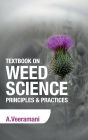 Textbook on Weed Science: Principles & Practices