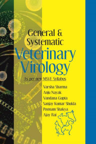 Title: General And Systematic Veterinary Virology, Author: Varsha Sharma