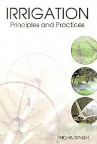 Title: Irrigation Principles And Practices, Author: Richa Singh