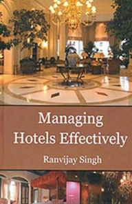 Title: Managing Hotels Effectively, Author: Ranvijay Singh