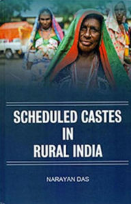 Title: Scheduled Castes in Rural India, Author: Narayan Das