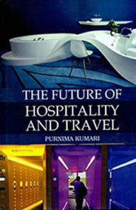 Title: The Future of Hospitality and Travel, Author: Purnima Kumari