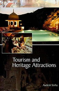 Title: Tourism and Heritage Attractions, Author: Aadesh Sinha