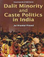 Dalit Minority And Caste Politics In India