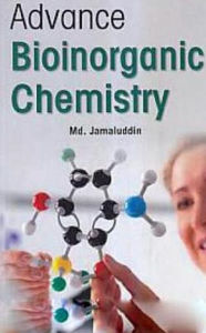 Title: Advance Bioinorganic Chemistry, Author: Md. Jamaluddin
