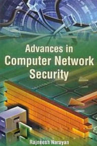Title: Advances In Computer Network Security, Author: Rajneesh Narayan