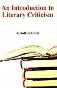 Title: An Introduction To Literary Criticism, Author: Yashodhara Parsad