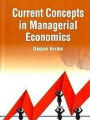 Current Concepts In Managerial Economics