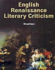 Title: English Renaissance Literary Criticism, Author: Khushboo