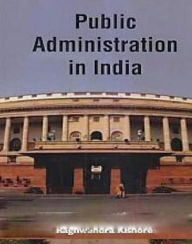 Title: Public Administration In India, Author: Raghwendra Kishore