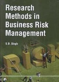 Title: Research Methods In Business Risk Management, Author: S. D. Singh