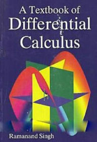 Title: A Textbook Of Differential Calculus, Author: Ramanand Singh