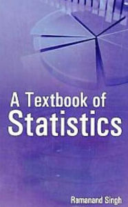 Title: A Textbook Of Statistics, Author: Ramanand Singh