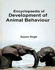 Title: Encyclopaedia Of Development Of Animal Behaviour, Author: Saurav Singh