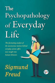 Title: The Psychopathology of Everyday Life, Author: Sigmund Freud