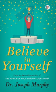 Title: Believe in Yourself, Author: Joseph Murphy