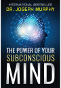 The Power of Your Subconscious Mind