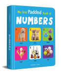 Alternative view 1 of My First Padded Book of Numbers: Early Learning Padded Board Books for Children