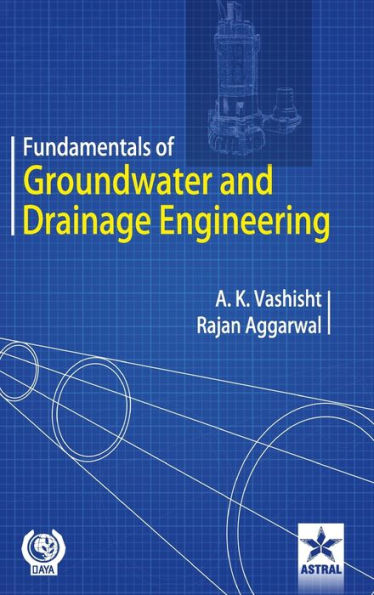 Fundamentals of Groundwater and Drainage Engineering