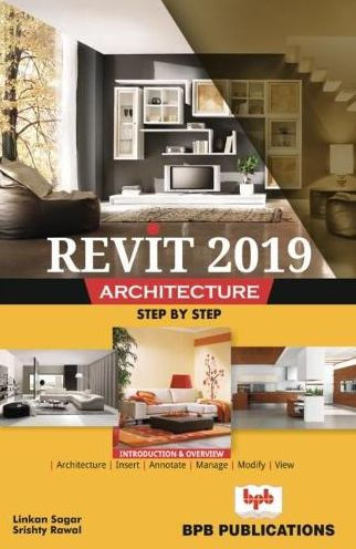Revit 2019 Architecture Training Guide