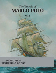 Title: The Travels of Marco Polo (vol 1), Author: Marco Polo