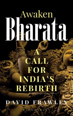 Awaken Bharata A Call For India S Rebirth By David Frawley Nook