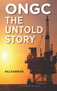 Title: ONGC: The Untold Story, Author: Raj Kanwar