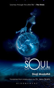 Title: The Soul of Truth, Author: Shaji Madathil