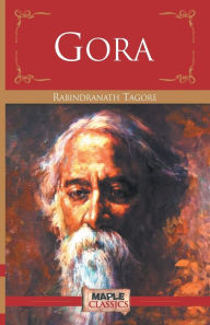 Title: Gora, Author: Rabindranath Tagore