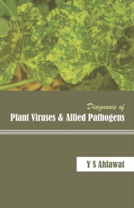 Title: Diagnosis Of Plant Viruses And Allied Pathogens, Author: Y.S. Ahlawat