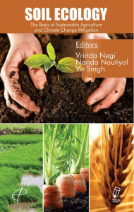 Title: Soil Ecology The Basis Of Sustainable Agriculture And Climate Change Mitigation, Author: Vrinda Negi