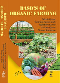 Title: Basics of Organic Farming, Author: Rakesh Kumar