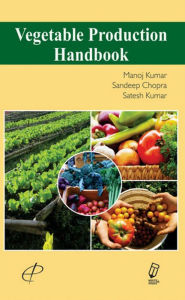 Title: Vegetable Production Handbook, Author: Manoj Kumar