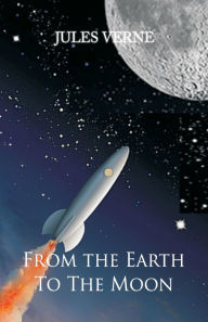 Title: From the Earth to the Moon, Author: Jules Verne