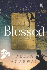 Title: Blessed, Author: Deepa Agarwal