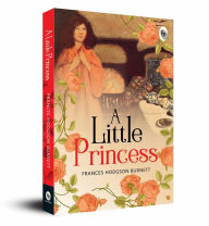 Title: A Little Princess, Author: Frances Hodgson Burnett