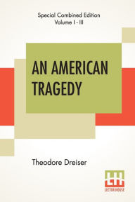 Title: An American Tragedy (Complete), Author: Theodore Dreiser