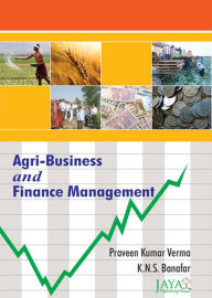 Title: Agri - Business And Finance Management, Author: Praveen Kumar Verma