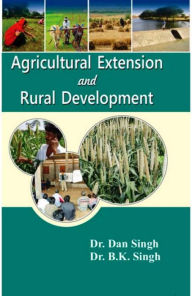 Title: Agricultural Extension And Rural Development, Author: Dan Singh