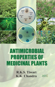 Title: Antimicrobial Properties Of Medicinal Plants, Author: R.K.S. Tiwari