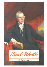 Title: KENIL WORTH, Author: Sir Wallet Scott