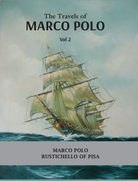 The Travels of Marco Polo Volume - II