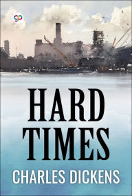 Title: Hard Times, Author: Charles Dickens