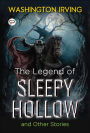 The Legend of Sleepy Hollow and Other Stories