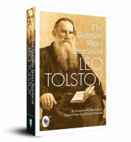 Title: The Greatest Short Stories of Leo Tolstoy, Author: Leo Tolstoy