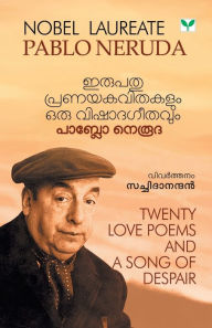 Title: Irupathu Pranayakavithakalum Oru Vishadageethavum, Author: Pablo Neruda