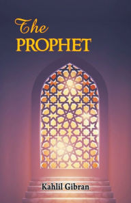 Title: The Prophet, Author: Kahlil Gibran