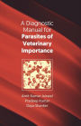 A Diagnostic Manual for Parasites of Veterinary Importance