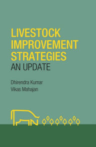 Title: Livestock Improvement Strategies: An Update, Author: Dhirendra Kumar