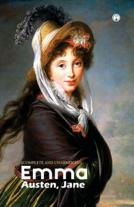 Title: EMMA (COMPLETE AND UNABRIDGED), Author: Jane Austen